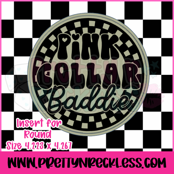 Pink Collar Baddie Round| Insert