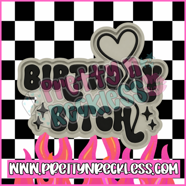 FREE Birthday Bitch Mold|Not included during power hour!
