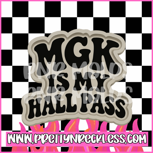 MGK is my hall pass