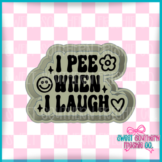 I Pee When I Laugh