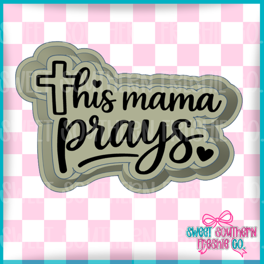 This mama prays