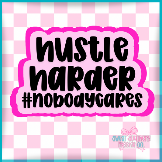 Hustle harder